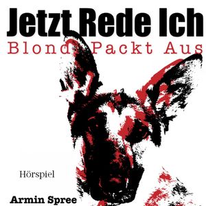 Jetzt Rede Ich - Blondi Packt Aus, N.N.