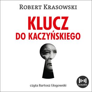 Klucz do Kaczyńskiego, Robert Krasowski