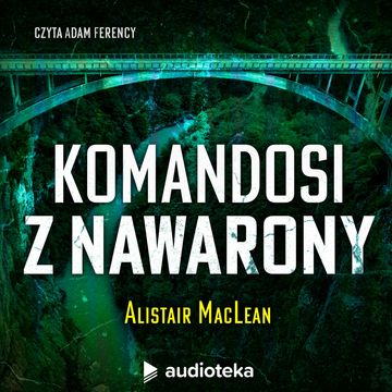 Komandosi z Nawarony, Alistair MacLean
