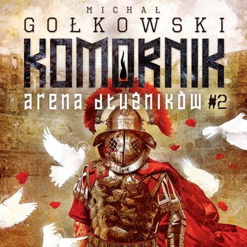 Komornik. Arena Dłużników. Tom 2 audiobook, Michał Gołkowski