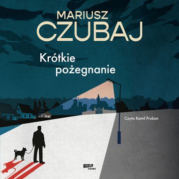 Krótkie pożegnanie audiobook, Mariusz Czubaj