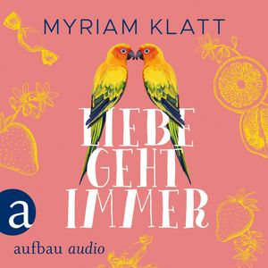 Liebe geht immer, Myriam Klatt