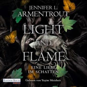 Light and Flame – Eine Liebe im Schatten audiobook, Jennifer L. Armentrout