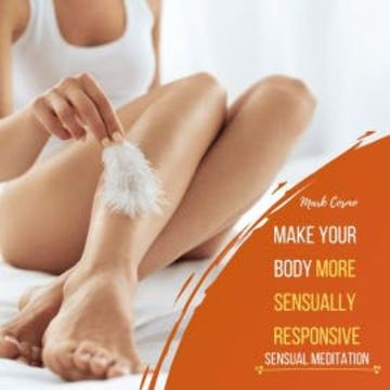 Make Your Body More Sensually Responsive - Sensual Meditation audiobook, Mark Cosmo