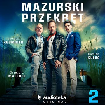 Mazurski przekręt. Odcinek 2 audiobook, Bartłomiej Świderski