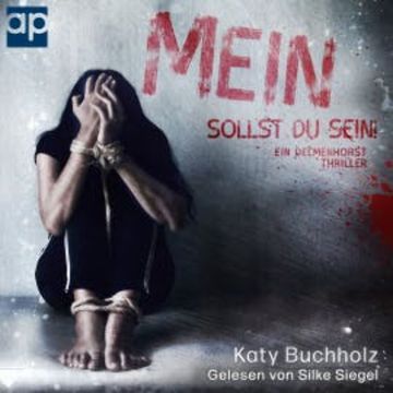 Mein sollst du sein! audiobook, Katy Buchholz