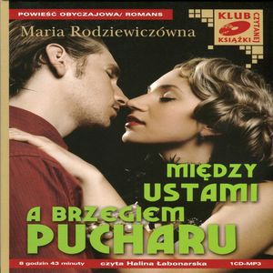 Między ustami a brzegiem pucharu, Maria Rodziewiczówna