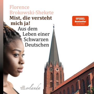Mist, die versteht mich ja!, Florence Brokowski-Shekete