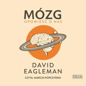 Mózg. Opowieść o nas, David Eagleman