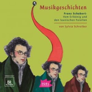 Musikgeschichten. Franz Schubert, Sylvia Schreiber