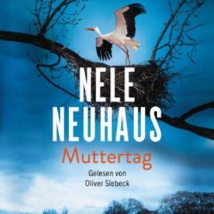 Muttertag (Ein Bodenstein-Kirchhoff-Krimi 9), Nele Neuhaus