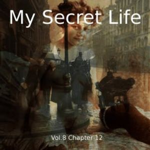 My Secret Life, Vol. 8 Chapter 12, Dominic Crawford Collins