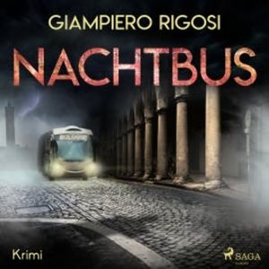 Nachtbus, Giampiero Rigosi