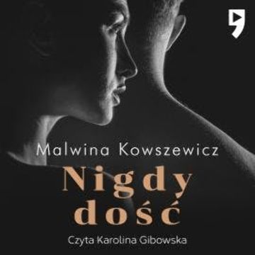 Nigdy dość audiobook, Malwina Kowszewicz