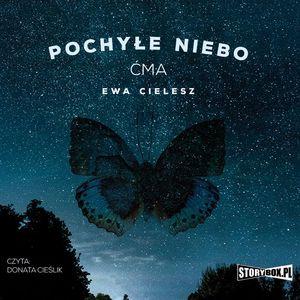 Pochyłe niebo. Tom 1. Ćma, Ewa Cielesz
