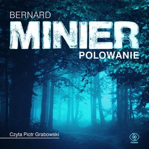 Polowanie, Bernard Minier