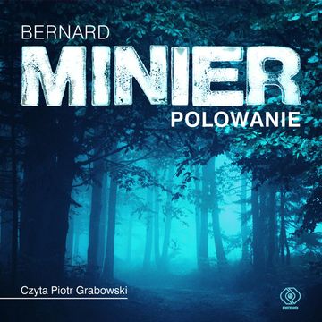 Polowanie audiobook, Bernard Minier