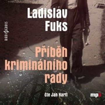 Příběh kriminálního rady, Ladislav Fuks