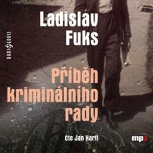Příběh kriminálního rady, Ladislav Fuks