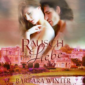 Rausch der Liebe, Barbara Winter