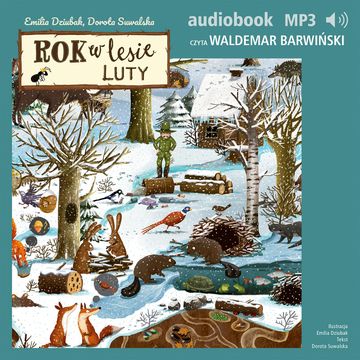 Rok w lesie. Luty audiobook, Dorota Suwalska, Emilia Dziubak