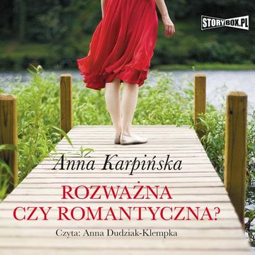 Rozważna czy romantyczna? audiobook, Anna Karpińska