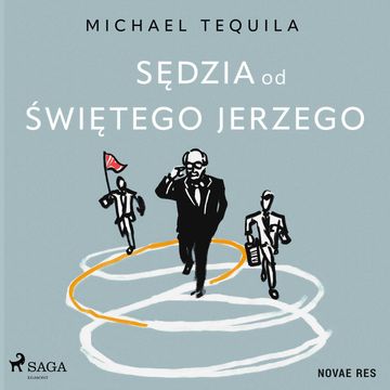 Sędzia od Świętego Jerzego audiobook, Michael Tequila