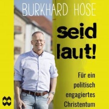 Seid laut! audiobook, Burkhard Hose