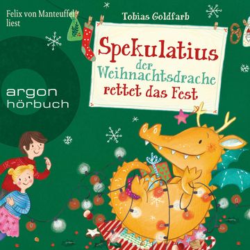 Spekulatius, der Weihnachtsdrache rettet das Fest - Spekulatius, Band 2 (Ungekürzte Lesung) audiobook, Tobias Goldfarb