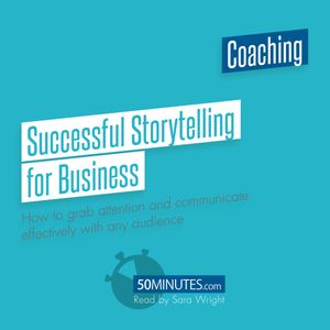 Successful Storytelling for Business, 50minutes