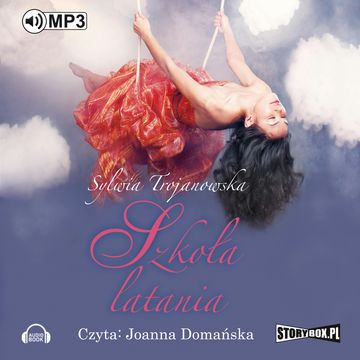 Szkoła latania audiobook, Sylwia Trojanowska