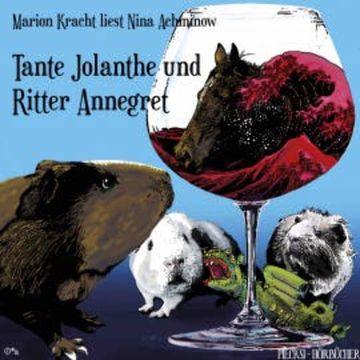 Tante Jolanthe und Ritter Annegret audiobook, Nina Achminow