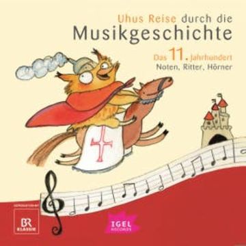 Uhus Reise durch die Musikgeschichte. Das 11. Jahrhundert audiobook, Barbara Weiß