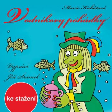 Marie Kubátová: Vodníkovy pohádky audiobook, Marie Kubátová