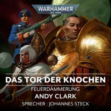 Warhammer 40.000: Feuerdämmerung 02 audiobook, Andy Clark