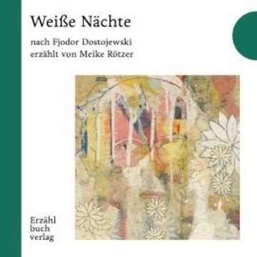 Weiße Naechte - Erzählbuch, Band 2 (Ungekürzt) audiobook, Meike Rötzer