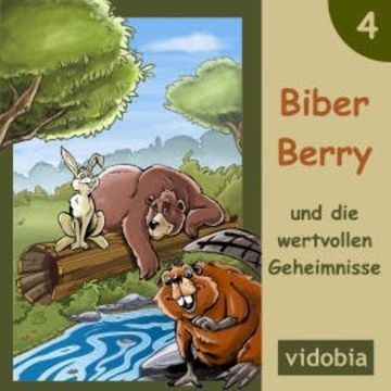4 - Biber Berry und die wertvollen Geheimnisse audiobook, Kigunage