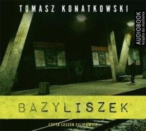 Bazyliszek, Tomasz Konatkowski