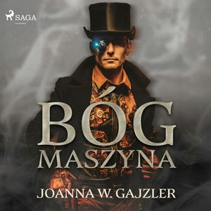 Bóg Maszyna, Joanna W. Gajzler