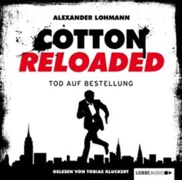 Tod auf Bestellung (Cotton Reloaded 11) audiobook, Alexander Lohmann