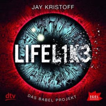 Das Babel Projekt 1. Lifelike audiobook, Jay Kristoff