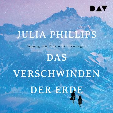 Das Verschwinden der Erde audiobook, Julia Phillips