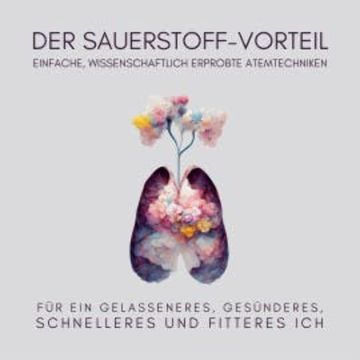 Der Sauerstoff-Vorteil audiobook, Jana Maria Schaefers