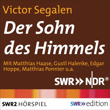 Der Sohn der Himmels: Chronik der Tage des Herrschers audiobook, Victor Segalen