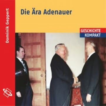 Die Ära Adenauer (Ungekürzt) audiobook, Dominik Geppert