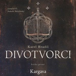 Divotvorci – Kargava, Karel Hradil