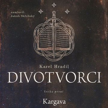 Divotvorci – Kargava, Karel Hradil