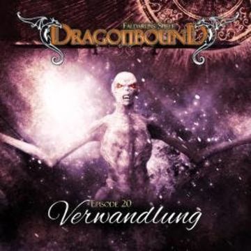 Dragonbound, Episode 20: Verwandlung audiobook, Peter Lerf