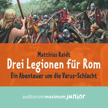 Drei Legionen für Rom audiobook, Matthias Raidt