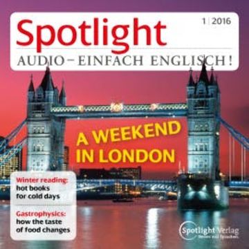 Englisch lernen Audio - Ein Wochenende in London audiobook, Spotlight Verlag